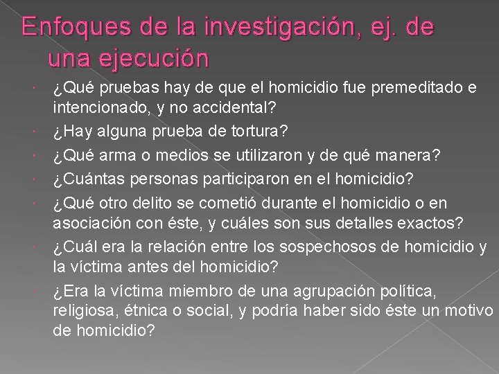 Enfoques de la investigación, ej. de una ejecución ¿Qué pruebas hay de que el Enfoques de la investigación, ej. de una ejecución ¿Qué pruebas hay de que el