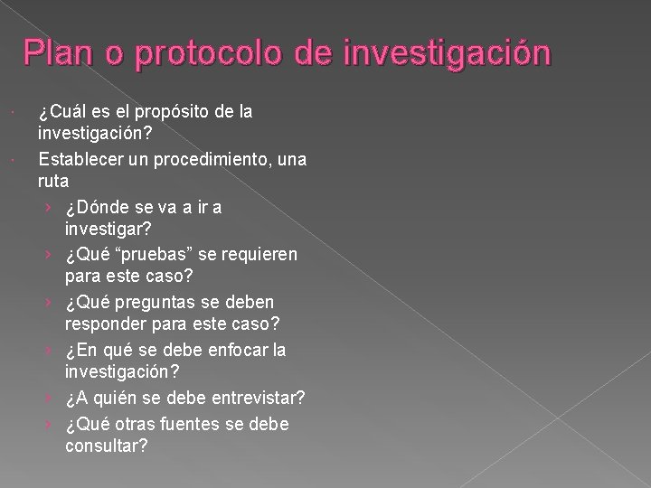 Plan o protocolo de investigación ¿Cuál es el propósito de la investigación? Establecer un Plan o protocolo de investigación ¿Cuál es el propósito de la investigación? Establecer un