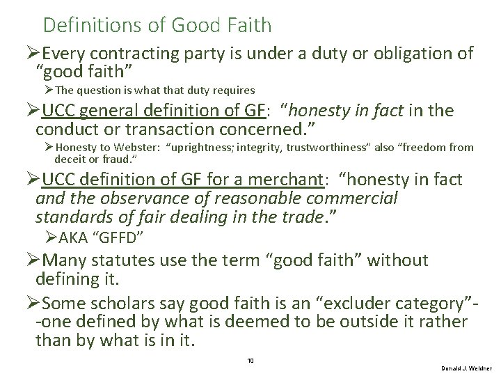 Definitions of Good Faith ØEvery contracting party is under a duty or obligation of