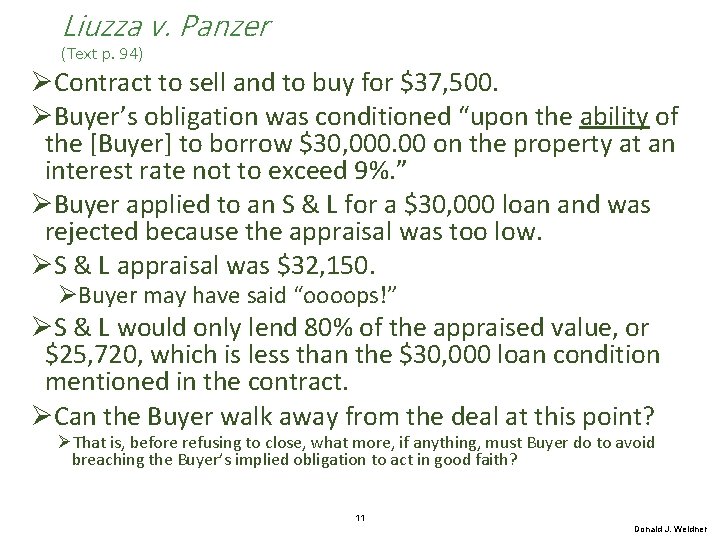 Liuzza v. Panzer (Text p. 94) ØContract to sell and to buy for $37,