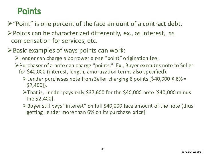 Points Ø“Point” is one percent of the face amount of a contract debt. ØPoints