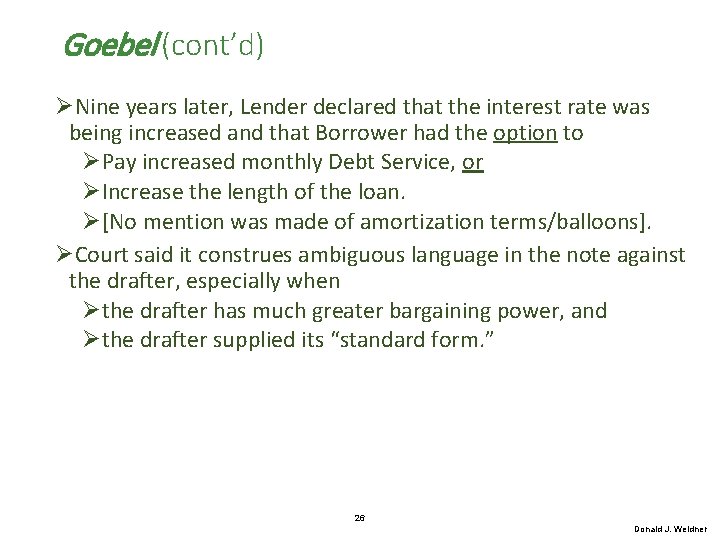 Goebel (cont’d) ØNine years later, Lender declared that the interest rate was being increased