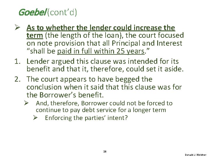 Goebel (cont’d) Ø As to whether the lender could increase the term (the length