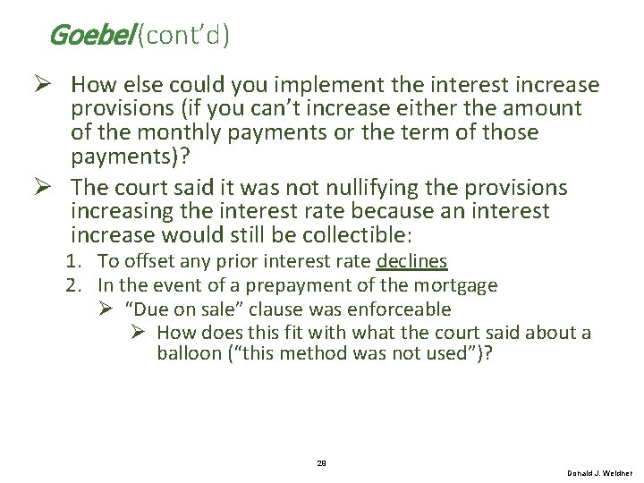 Goebel (cont’d) Ø How else could you implement the interest increase provisions (if you