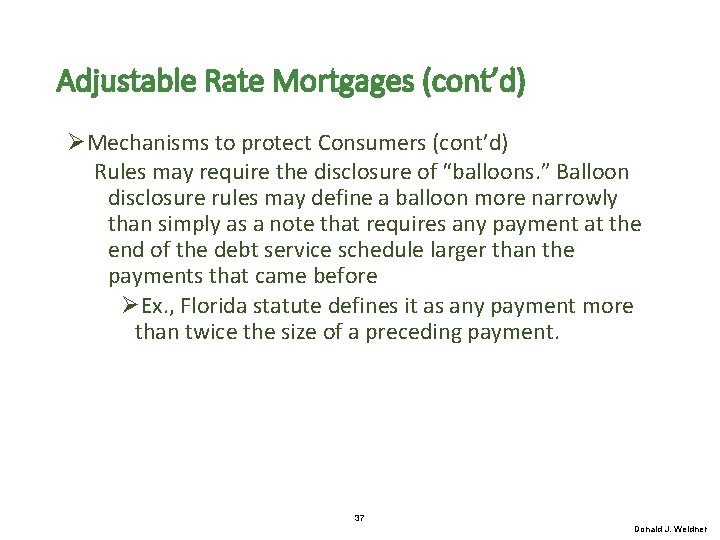 Adjustable Rate Mortgages (cont’d) ØMechanisms to protect Consumers (cont’d) Rules may require the disclosure