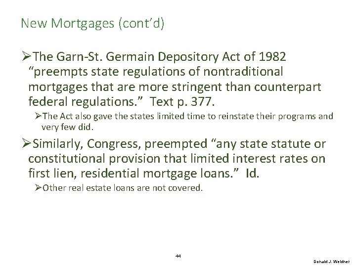 New Mortgages (cont’d) ØThe Garn-St. Germain Depository Act of 1982 “preempts state regulations of