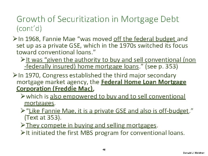 Growth of Securitization in Mortgage Debt (cont’d) ØIn 1968, Fannie Mae “was moved off