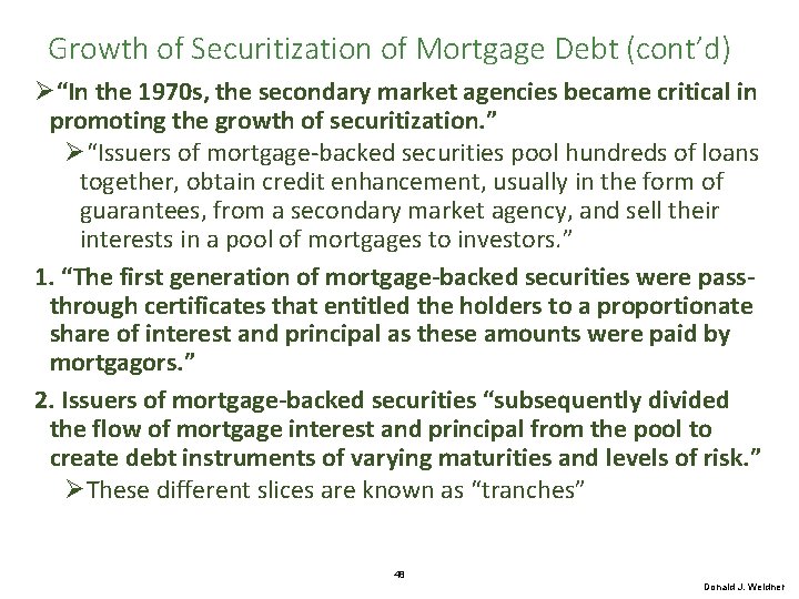 Growth of Securitization of Mortgage Debt (cont’d) Ø“In the 1970 s, the secondary market