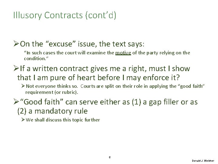 Illusory Contracts (cont’d) ØOn the “excuse” issue, the text says: “In such cases the