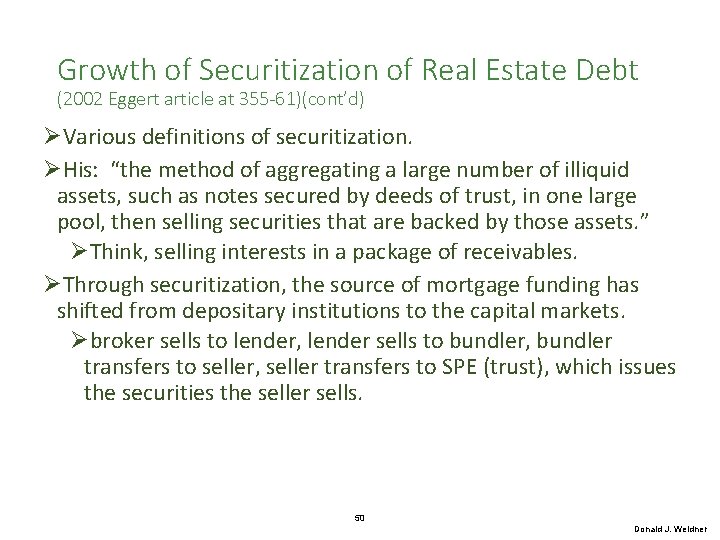 Growth of Securitization of Real Estate Debt (2002 Eggert article at 355 -61)(cont’d) ØVarious