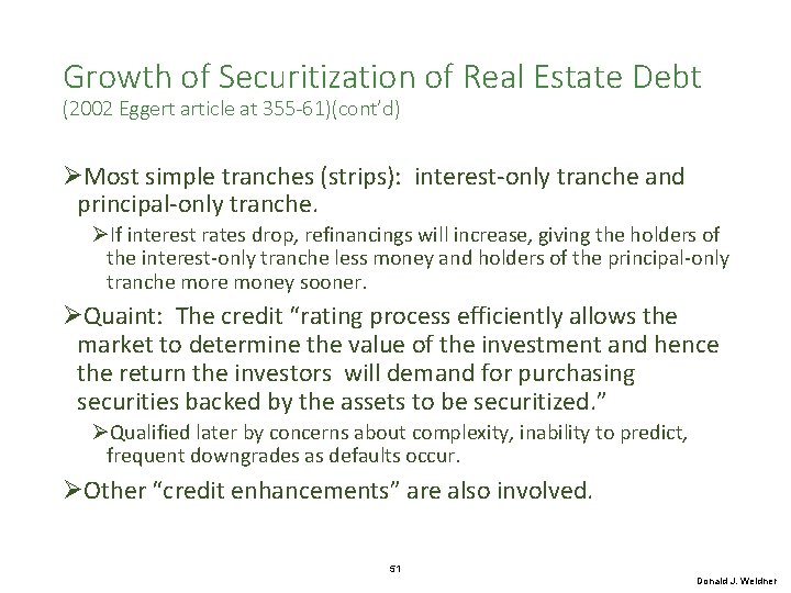 Growth of Securitization of Real Estate Debt (2002 Eggert article at 355 -61)(cont’d) ØMost