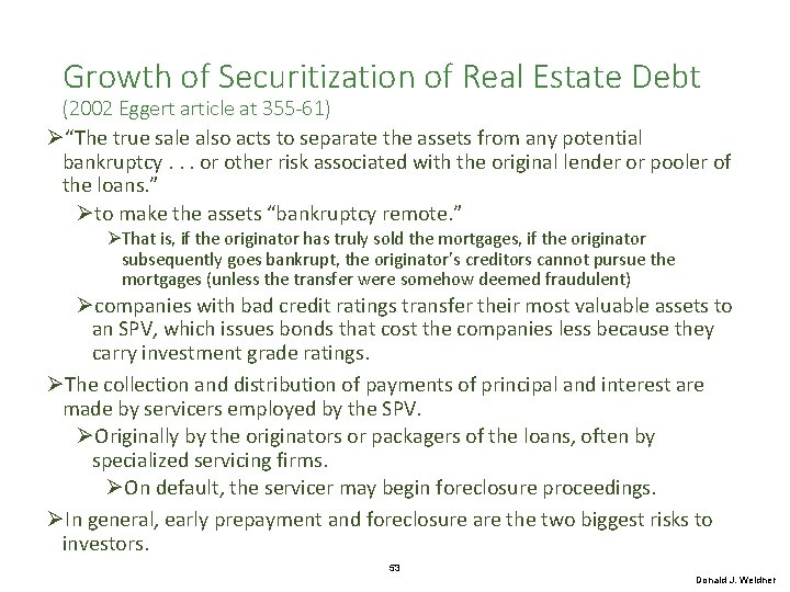 Growth of Securitization of Real Estate Debt (2002 Eggert article at 355 -61) Ø“The