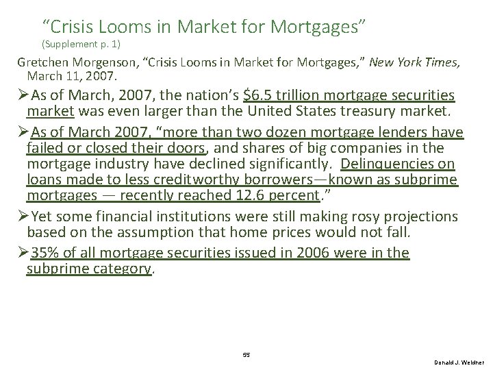 “Crisis Looms in Market for Mortgages” (Supplement p. 1) Gretchen Morgenson, “Crisis Looms in