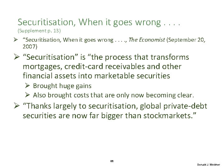 Securitisation, When it goes wrong. . (Supplement p. 13) Ø “Securitisation, When it goes