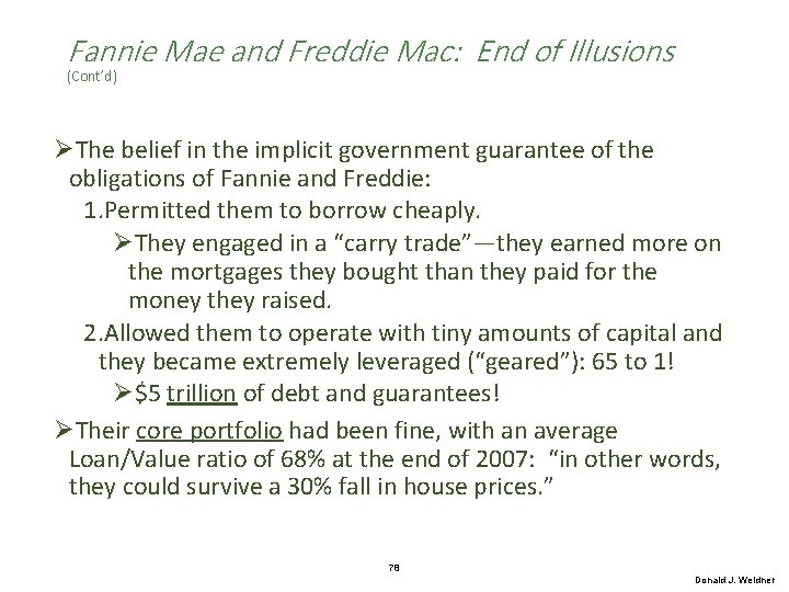 Fannie Mae and Freddie Mac: End of Illusions (Cont’d) ØThe belief in the implicit