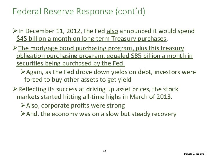 Federal Reserve Response (cont’d) ØIn December 11, 2012, the Fed also announced it would