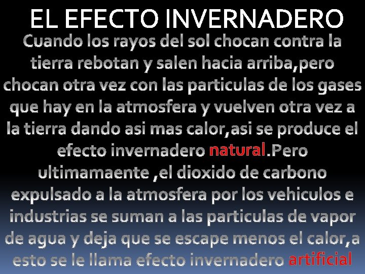 EL EFECTO INVERNADERO natural artificial 
