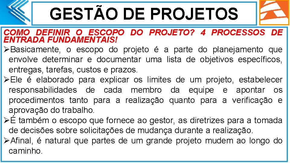 GESTÃO DE PROJETOS COMO DEFINIR O ESCOPO DO PROJETO? 4 PROCESSOS DE ENTRADA FUNDAMENTAIS!