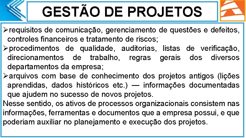 GESTÃO DE PROJETOS Ørequisitos de comunicação, gerenciamento de questões e defeitos, controles financeiros e