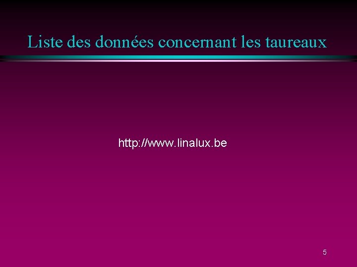 Liste des données concernant les taureaux http: //www. linalux. be 5 