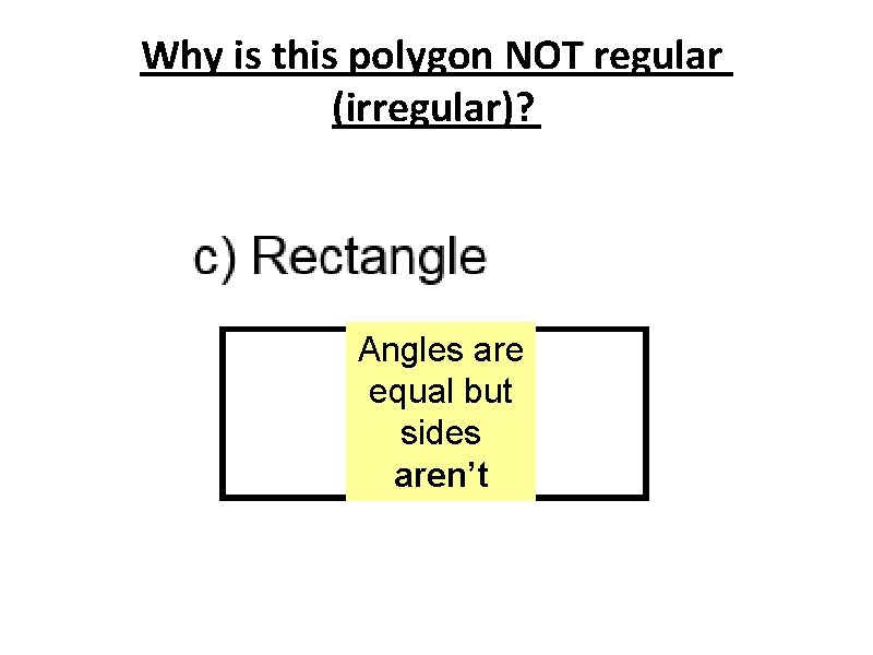 Why is this polygon NOT regular (irregular)? Angles are equal but sides aren’t 