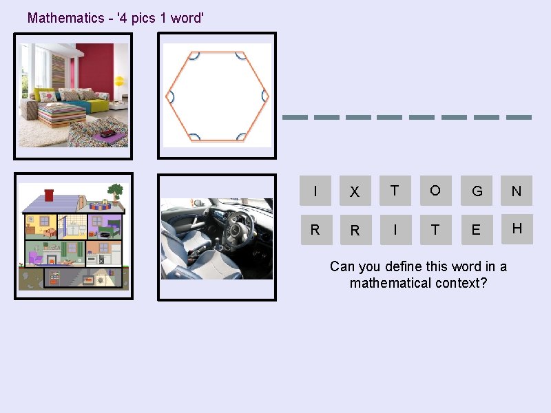 Mathematics - '4 pics 1 word' I X T O G N R R