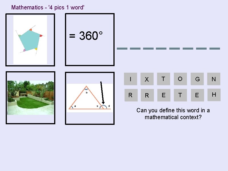 Mathematics - '4 pics 1 word' = 360° I X T O G N