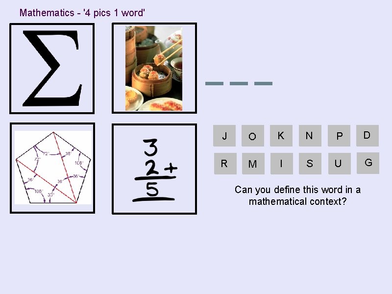 Mathematics - '4 pics 1 word' J O K N P D R M