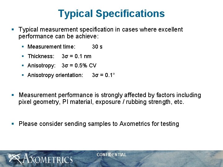 Typical Specifications § Typical measurement specification in cases where excellent performance can be achieve: