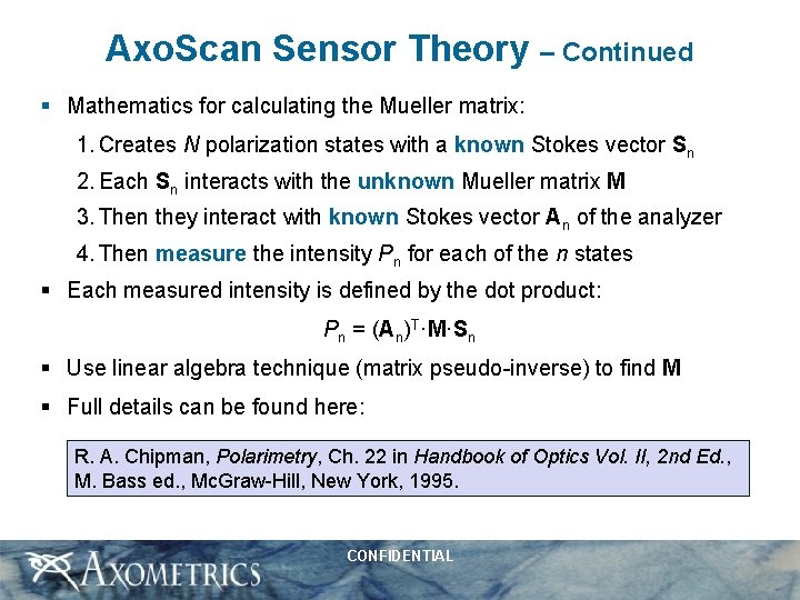Axo. Scan Sensor Theory – Continued § Mathematics for calculating the Mueller matrix: 1.