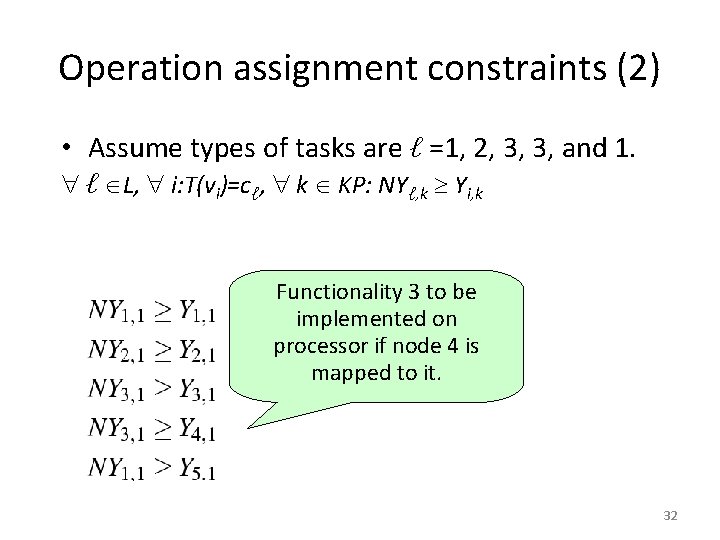 Operation assignment constraints (2) • Assume types of tasks are ℓ =1, 2, 3,