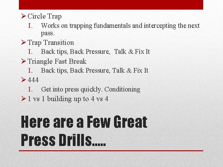 Ø Circle Trap I. Works on trapping fundamentals and intercepting the next pass. Ø