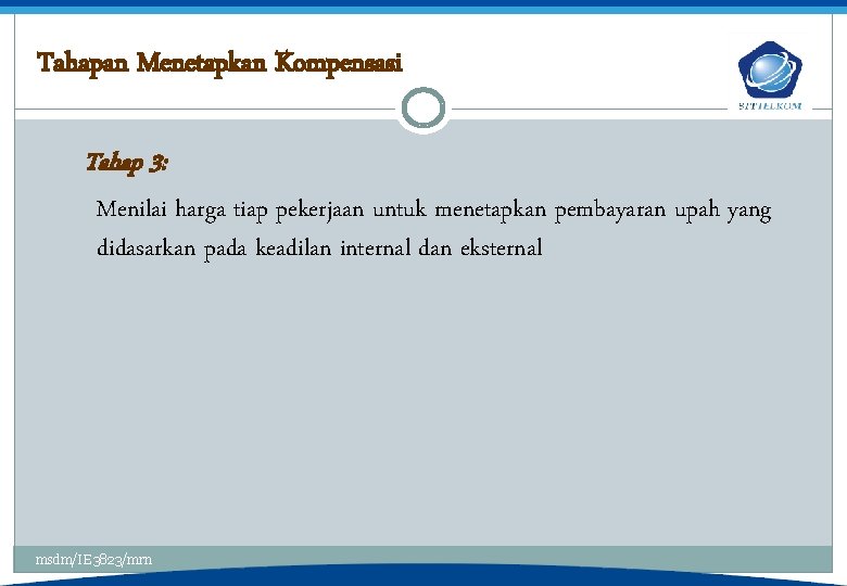 Tahapan Menetapkan Kompensasi Tahap 3: Menilai harga tiap pekerjaan untuk menetapkan pembayaran upah yang