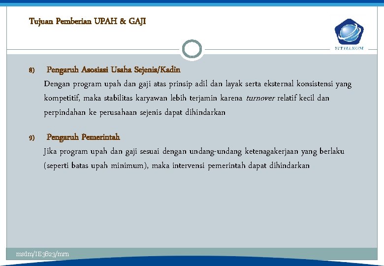 Tujuan Pemberian UPAH & GAJI 8) Pengaruh Asosiasi Usaha Sejenis/Kadin Dengan program upah dan