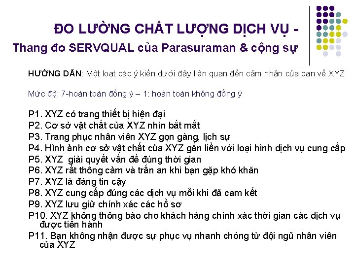 ĐO LƯỜNG CHẤT LƯỢNG DỊCH VỤ Thang đo SERVQUAL của Parasuraman & cộng sự