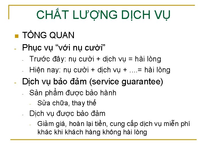 CHẤT LƯỢNG DỊCH VỤ n - TỔNG QUAN Phục vụ “với nụ cười” -