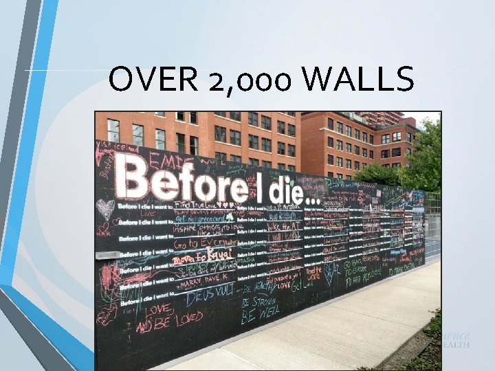 OVER 2, 000 WALLS 