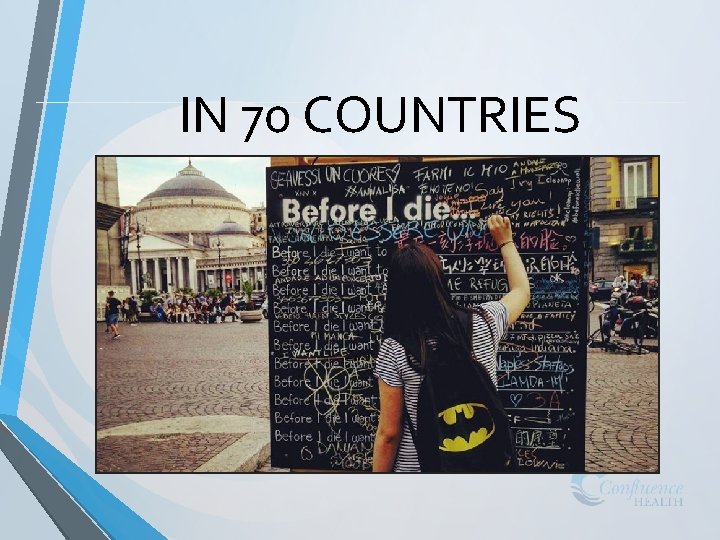 IN 70 COUNTRIES 
