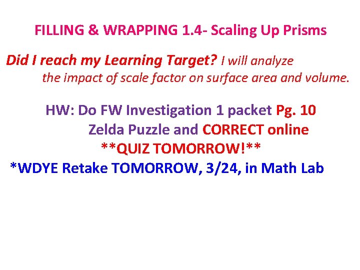 FILLING & WRAPPING 1. 4 - Scaling Up Prisms Did I reach my Learning