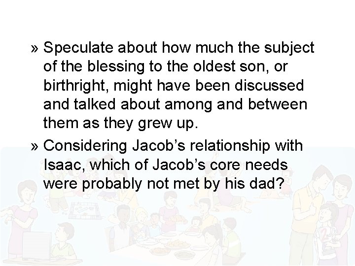 » Speculate about how much the subject of the blessing to the oldest son,