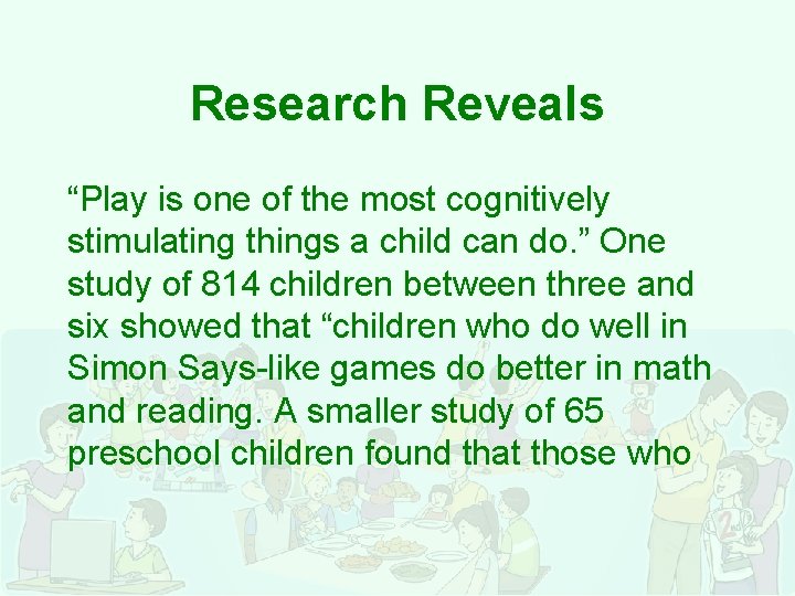 Research Reveals “Play is one of the most cognitively stimulating things a child can