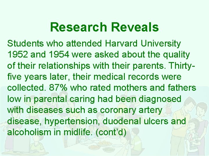 Research Reveals Students who attended Harvard University 1952 and 1954 were asked about the