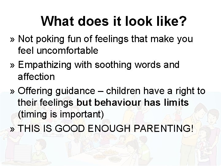 What does it look like? » Not poking fun of feelings that make you