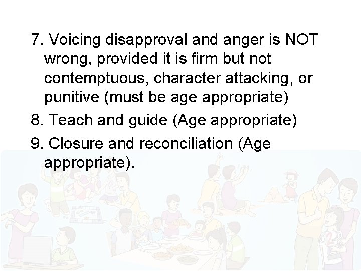 7. Voicing disapproval and anger is NOT wrong, provided it is firm but not