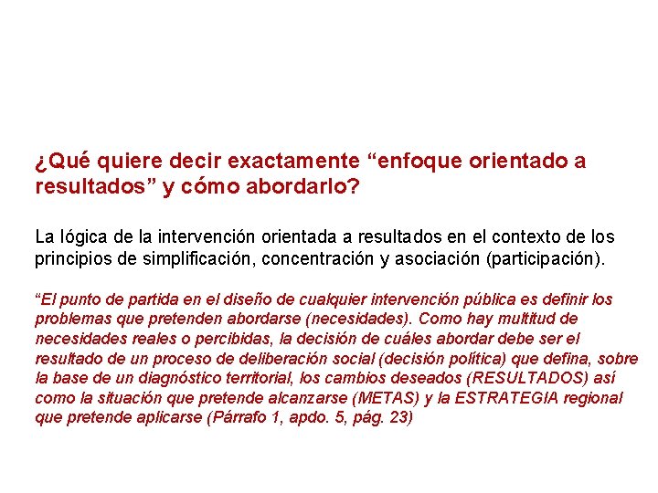 ¿Qué quiere decir exactamente “enfoque orientado a resultados” y cómo abordarlo? La lógica de