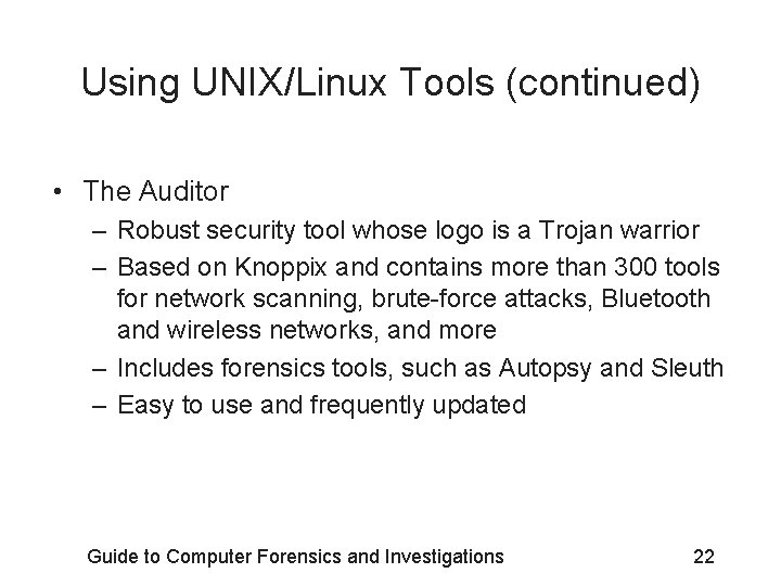 Using UNIX/Linux Tools (continued) • The Auditor – Robust security tool whose logo is