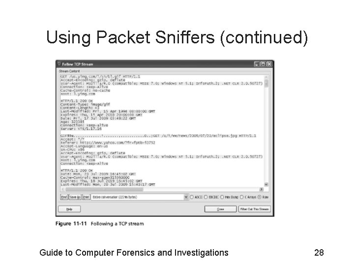 Using Packet Sniffers (continued) Guide to Computer Forensics and Investigations 28 