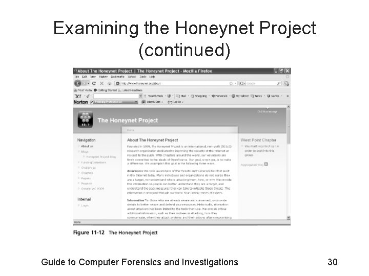 Examining the Honeynet Project (continued) Guide to Computer Forensics and Investigations 30 