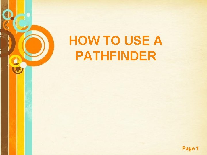 HOW TO USE A PATHFINDER Free Powerpoint Templates Page 1 