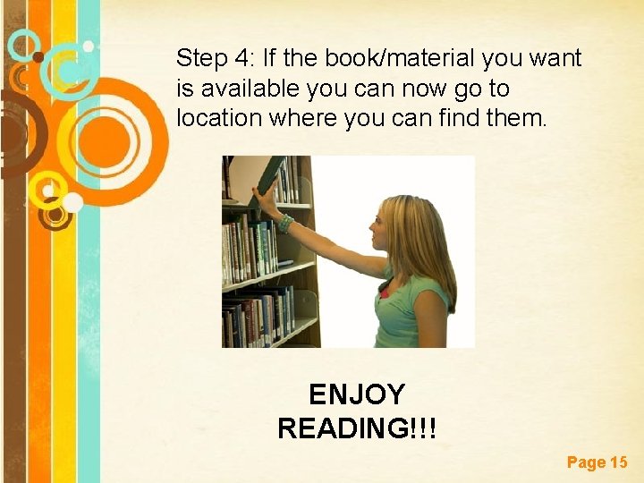 Step 4: If the book/material you want is available you can now go to